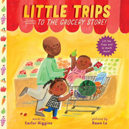 Little Trips: To the Grocery Store!: An Interactive Picture Book (Little Trips) book cover by Carter Higgins