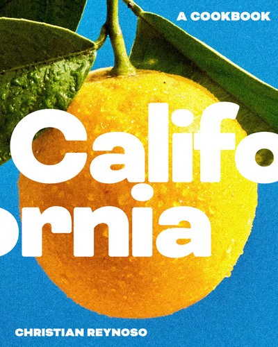 California: The Cookbook book cover by Christian Reynoso