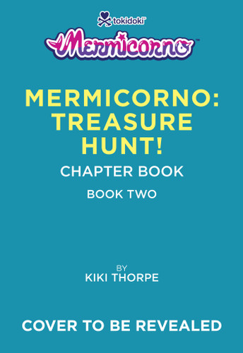 Mermicorno: Treasure Hunt! book cover by Kirsten Thorpe