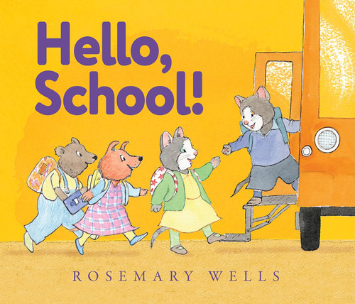 Hello, School! book cover by Rosemary Wells