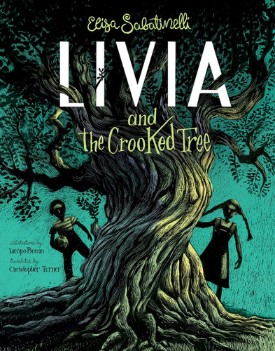 Livia and the Crooked Tree book cover by Elisa Sabatinelli