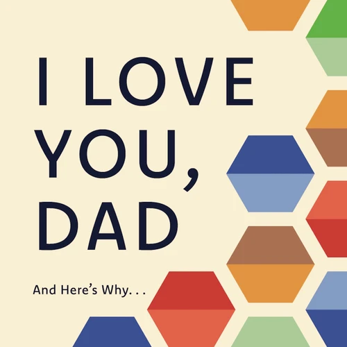I Love You, Dad: And Here's Why . . . book cover by Mara Harris