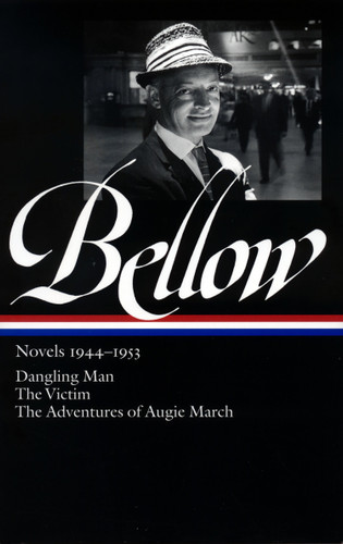 Saul Bellow: Novels 1944-1953 (LOA #141): Dangling Man / The Victim / The Adventures of Augie March (Library of America Saul Bellow Edition) book cover by Saul Bellow