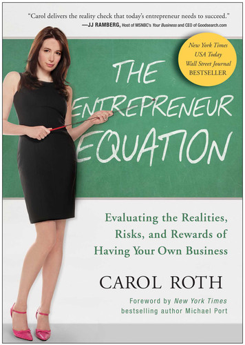 The Entrepreneur Equation: Evaluating the Realities, Risks, and Rewards of Having Your Own Business book cover by Carol Roth