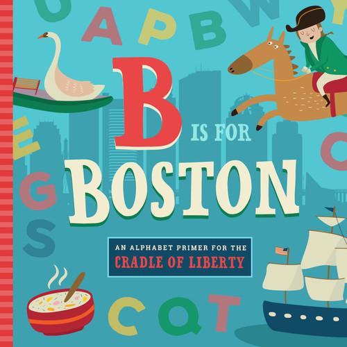 B Is for Boston (ABC Regional Board Books) book cover by Stephanie Miles, Christin Farley