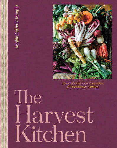 The Harvest Kitchen: Simple vegetable recipes for everyday eating book cover by Angèle Ferreux-Maeght