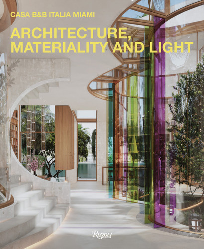 Architecture, Materiality and Light: Casa B&B Italia Miami book cover by 