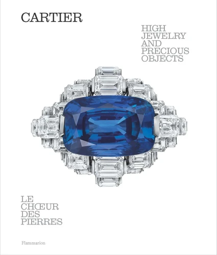 Cartier: Le Choeur des Pierres: High Jewelry and Precious Objects book cover by 