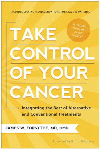 Take Control of Your Cancer: Integrating the Best of Alternative and Conventional Treatments book cover by James W. Forsythe