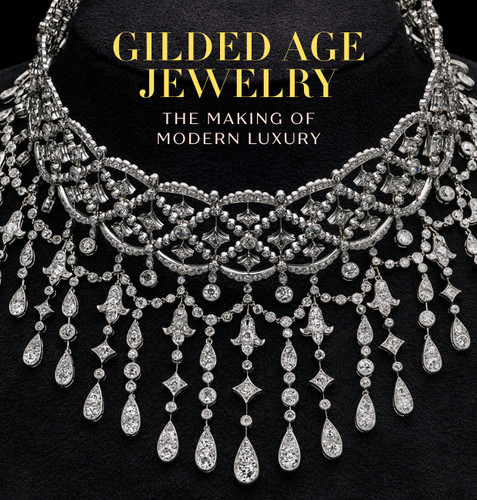 Gilded Age Jewelry: The Making of Modern Luxury book cover by Carol Woolton