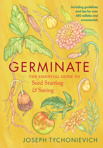 Germinate: The Essential Guide to Seed Starting and Saving book cover by Joseph Tychonievich