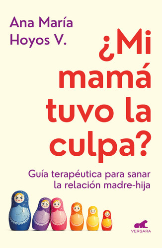 ¿Mi mamá tuvo la culpa? /  Was It My Moms Fault? book cover by Ana María Hoyos Vásquez