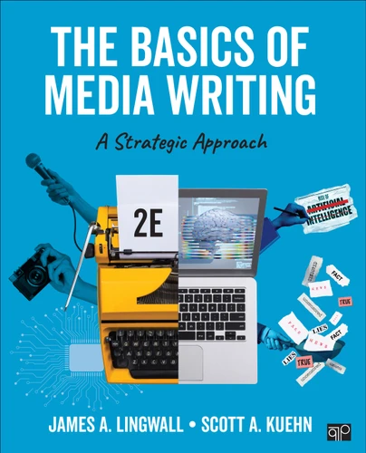 The Basics of Media Writing: A Strategic Approach book cover by Scott A. Kuehn, James A. Lingwall