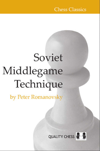 Soviet Middlegame Technique: Romanovsky's Classic book cover by Peter Romanovsky