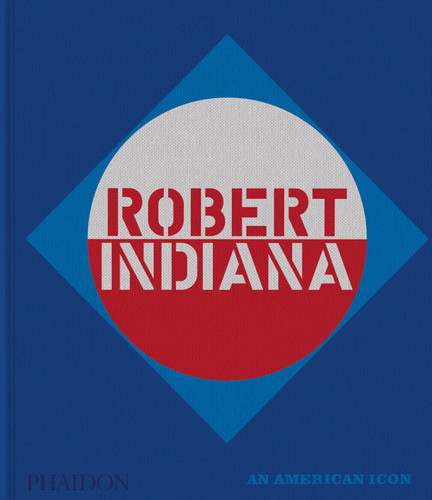 Robert Indiana: An American Icon book cover by 
