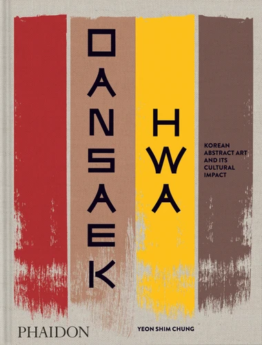 Dansaekhwa: Korean Abstract Art and Its Cultural Impact book cover by Yeon Shim Chung