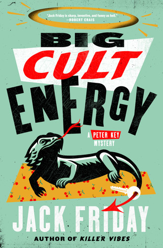 Big Cult Energy: A Peter Key Novel (Peter Key Mystery Series #2) book cover by Jack Friday