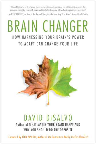 Brain Changer: How Harnessing Your Brain's Power to Adapt Can Change Your Life book cover by David Disalvo