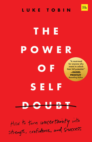 The Power of Self Doubt: How to turn uncertainty into strength, confidence, and success book cover by Luke Tobin