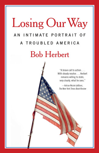 Losing Our Way: An Intimate Portrait of a Troubled America book cover by Bob Herbert