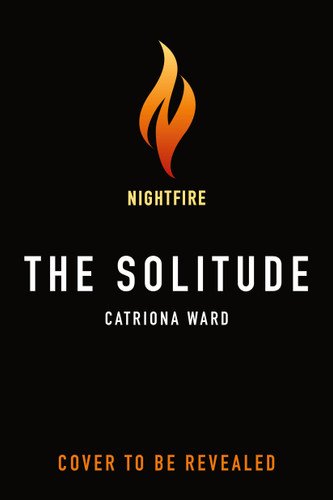 The Solitude book cover by Catriona Ward