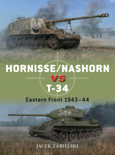Hornisse/Nashorn vs T-34: Eastern Front 1943–44 (Duel #161) book cover by Jacek Zabielski