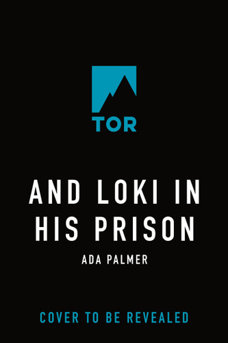 And Loki in His Prison (Hanged God's Game #1) book cover by Ada Palmer