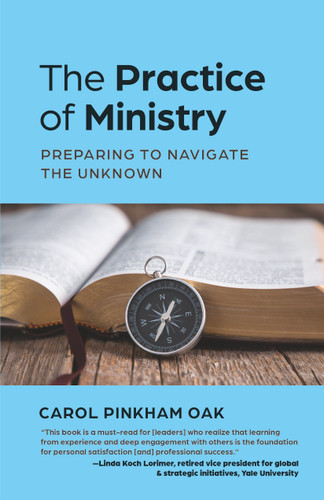 The Practice of Ministry: Preparing to Navigate the Unknown book cover by Carol Pinkham Oak