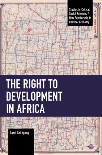 The Right to Development in Africa (Studies in Critical Social Sciences) book cover by Carol Chi Ngang