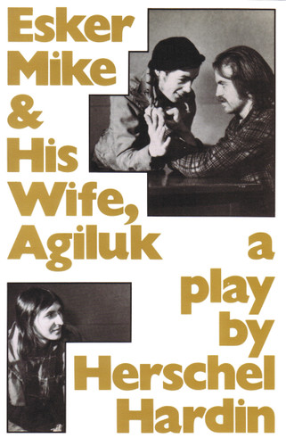 Esker Mike and His Wife, Agiluk book cover by Herschel Hardin