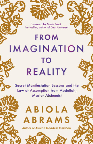From Imagination to Reality: Secret Manifestation Lessons and the Law of Assumption from Abdullah, Master Alchemist book cover by Abiola Abrams
