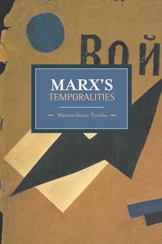 Marx's Temporalities (Historical Materialism) book cover by Massimiliano Tomba