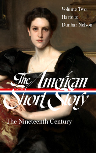 The American Short Story: The Nineteenth Century, Volume 2 (LOA #395) (Library of America The American Short Story: The Nineteenth Century) book cover by 