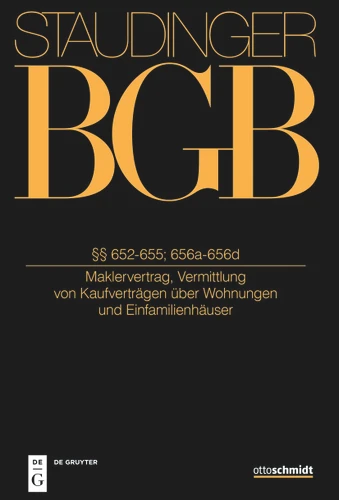 §§ 652-655; 656a-656d: (Maklervertrag, Vermittlung von Kaufverträgen über Wohnungen und Einfamilienhäuser) book cover by 