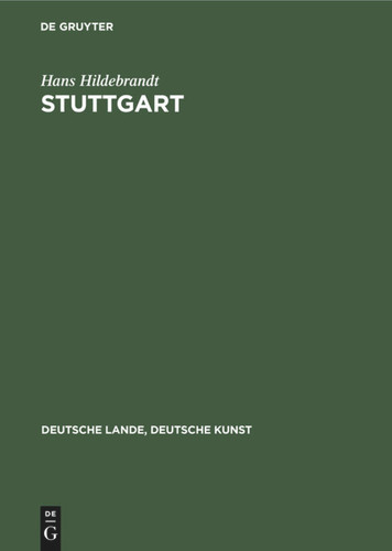 Stuttgart: Aufnahmen der Württ. Bildstelle (Deutsche Lande, Deutsche Kunst) book cover by Hans Hildebrandt