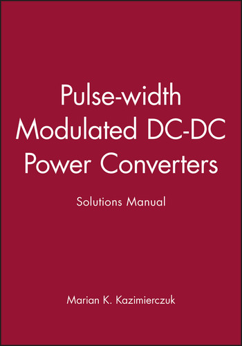 Pulse-width Modulated DC-DC Power Converters: Solutions Manual book cover by Marian K. Kazimierczuk
