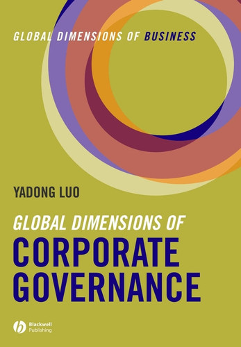 Global Dimensions of Corporate Governance: Global Dimensions of Business (Global Dimensions of Business) book cover by Yadong Luo