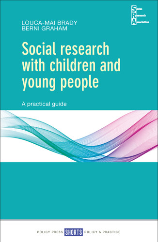 Social Research with Children and Young People: A Practical Guide (Social Research Association Shorts) book cover by Louca-Mai Brady, Berni Graham