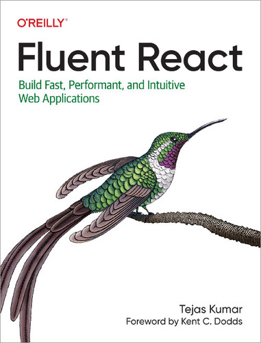 Fluent React: Build Fast, Performant, and Intuitive Web Applications book cover by Tejas Kumar