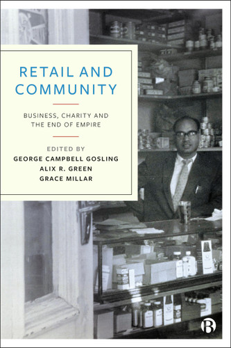 Retail and Community: Business, Charity and the End of Empire book cover by 