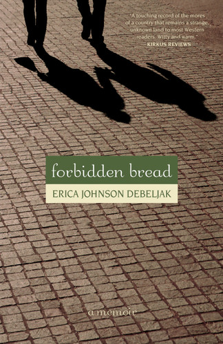 Forbidden Bread: A Memoir book cover by Erica Johnson Debeljak