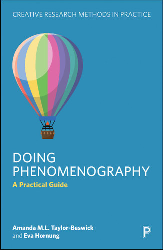 Doing Phenomenography: A Practical Guide (Creative Research Methods in Practice) book cover by Amanda M.L. Taylor-Beswick, Eva Hornung