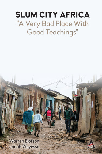 Slum City Africa: "A Very Bad Place with Good Teachings" book cover by Warren Elofson, Jonah Weyessa