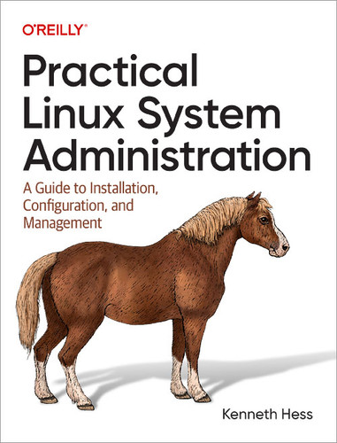 Practical Linux System Administration: A Guide to Installation, Configuration, and Management book cover by Kenneth Hess