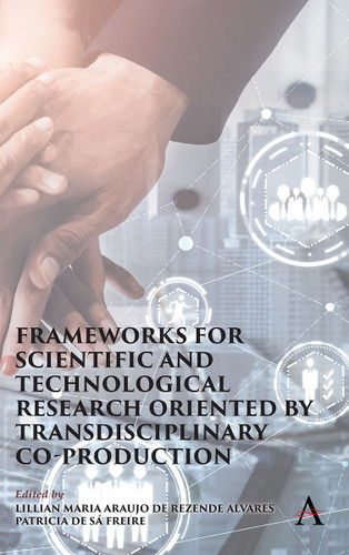 Frameworks for Scientific and Technological Research oriented by Transdisciplinary Co-Production book cover by 