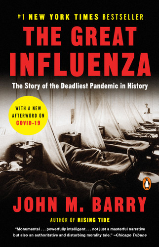 The Great Influenza: The Story of the Deadliest Pandemic in History book cover by John M. Barry