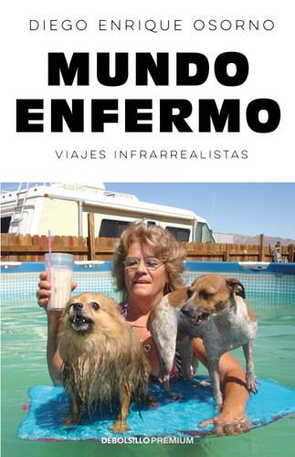 Mundo enfermo/ Sick World book cover by Diego Enrique Osorno