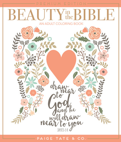 Beauty in the Bible: An Adult Coloring Book, Premium Edition book cover by Paige Tate & Co.