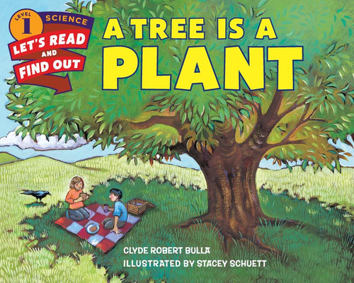 A Tree Is a Plant (Let's-Read-and-Find-Out Science 1) book cover by Clyde Robert Bulla