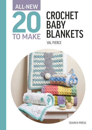 All-New Twenty to Make: Crochet Baby Blankets (All New 20 to Make) book cover by Val Pierce